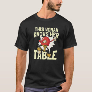 This Woman Knows Her Table  Table Tennis Ping Pong T-Shirt