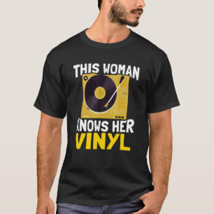 This Woman Knows Her Vinyl   Analogue Music Disc V T-Shirt