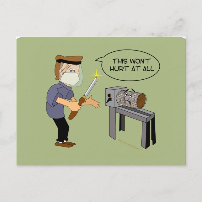 This Won't Hurt Funny Woodturning Cartoon Postcard (Front)