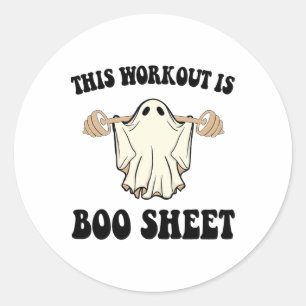 This Workout Is Boo Sheet Funny Halloween Gym Ghos Classic Round Sticker