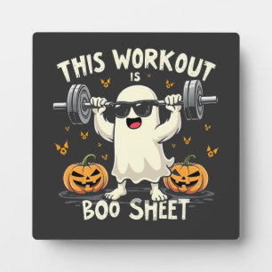 This Workout Is Boo Sheet Spooky Halloween Fitness Plaque