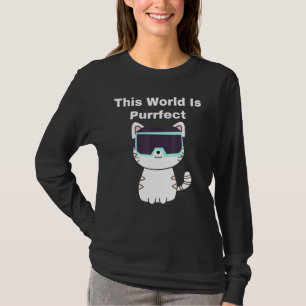This World Is Purrfect - Cat Gamer Vr Virtual Real T-Shirt