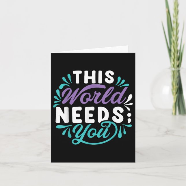 This World Needs You  Card (Front)