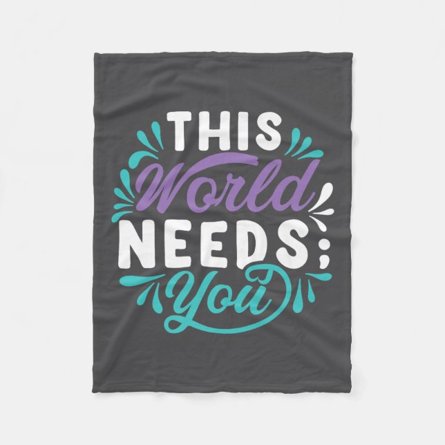 This World Needs You Premium  Fleece Blanket (Front)