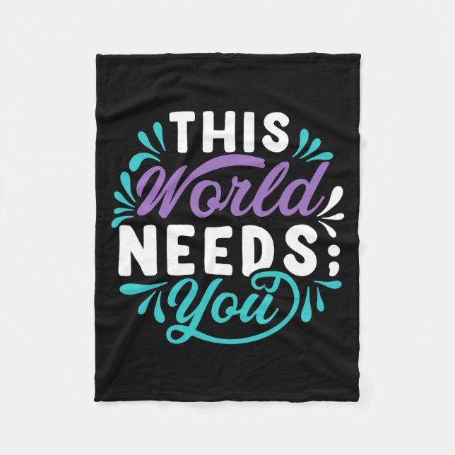 This World Needs You Premium Tri-Blend Design Fleece Blanket (Front)