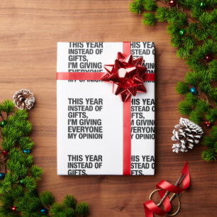 This Year Instead Of Gift I'm Giving Everyone Wrapping Paper