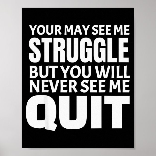 This You May See Me Struggle Workout Motivational  Poster (Front)