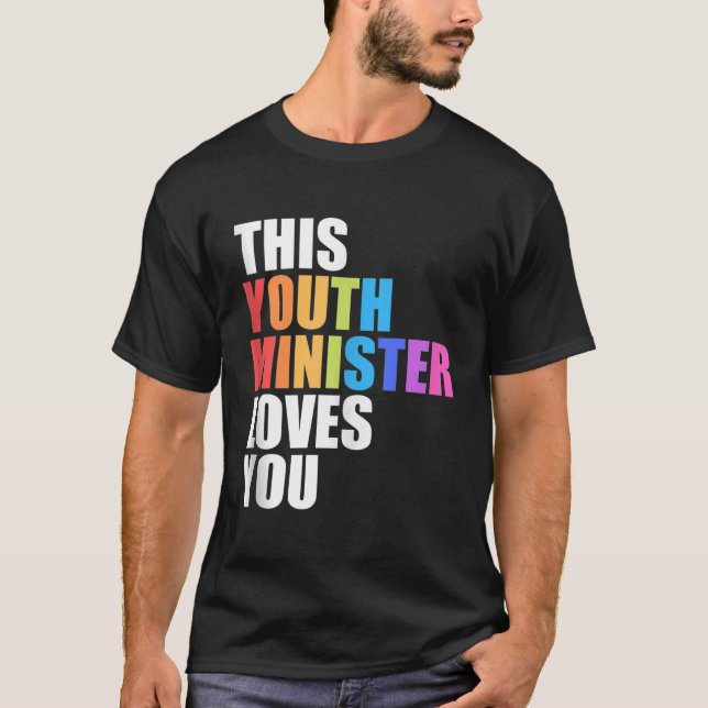 This Youth Minister Loves You Pride Proud Ally Gay T-Shirt (Front)