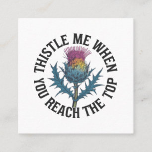 Thistle Me When You Reach the Top Thistle flower  Square Business Card