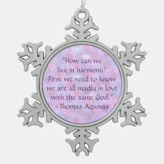 Thomas Aquinas Same God Quote Snowflake Pewter Christmas Ornament (Front)