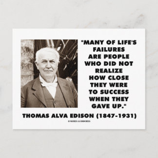 Thomas Edison Failures Close To Success Gave Up Postcard