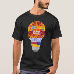 Thomas Edison Genius Lightbulb Its Lit T-Shirt