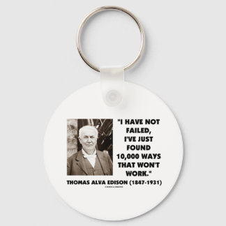 Thomas Edison Not Failed 10,000 Ways Won't Work Key Ring