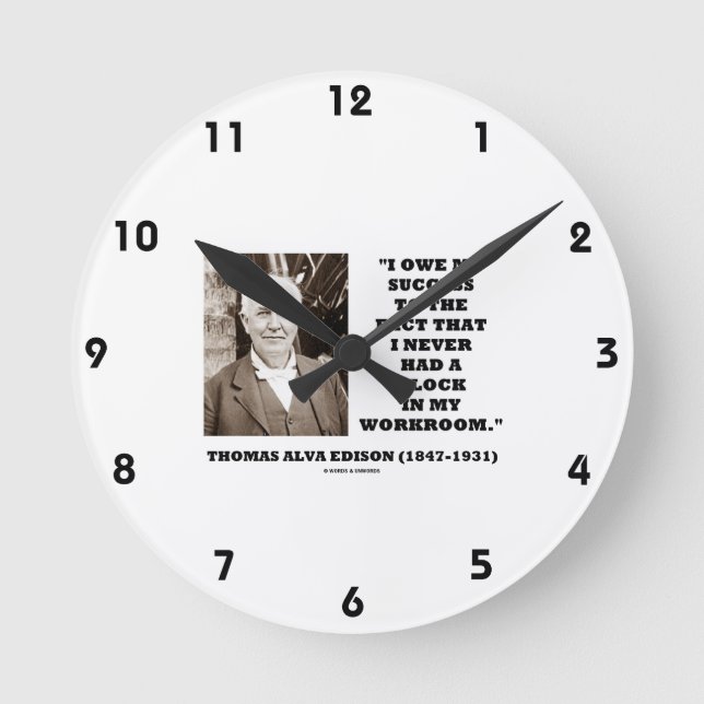 Thomas Edison Owe Success Never Had Clock Workroom (Front)