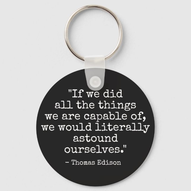 Thomas Edison quote Key Ring (Front)