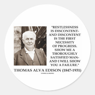 Thomas Edison Restlessness Discontent Progress Classic Round Sticker