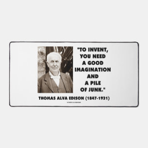 Thomas Edison To Invent Imagination Pile Of Junk Desk Mat