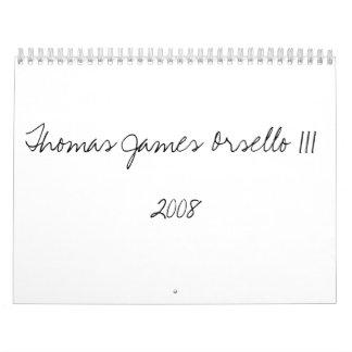 Thomas James Orsello III2008 Calendar