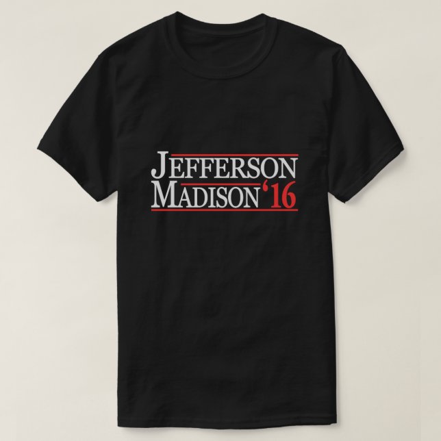 Thomas Jefferson And James Madison T-Shirt (Design Front)