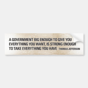 Thomas Jefferson Big Government Bumper Sticker