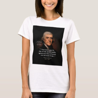 Thomas Jefferson by Rembrandt - Altar of God Quote T-Shirt