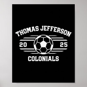 Thomas Jefferson Colonials Soccer Byll 2025  Poster