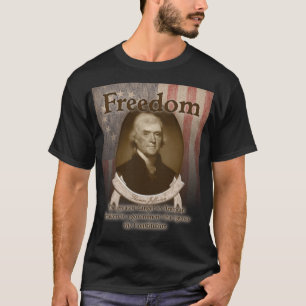 Thomas Jefferson – Freedom T-Shirt