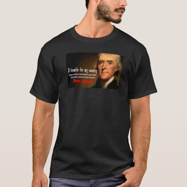 Thomas Jefferson God Fearing American Freedom Firs T-Shirt (Front)