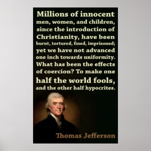 Thomas Jefferson   Half Fools, Half Hypocrites Poster