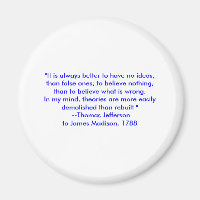 Thomas Jefferson - It is always better