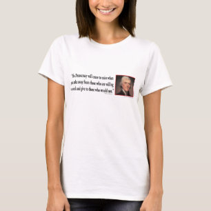 Thomas Jefferson on Democracy T-Shirt