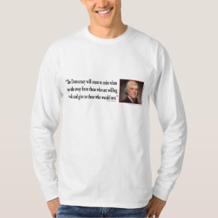 Thomas Jefferson on Democracy T-Shirt