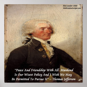 Thomas Jefferson "Peace & Friendship" Quote Poster