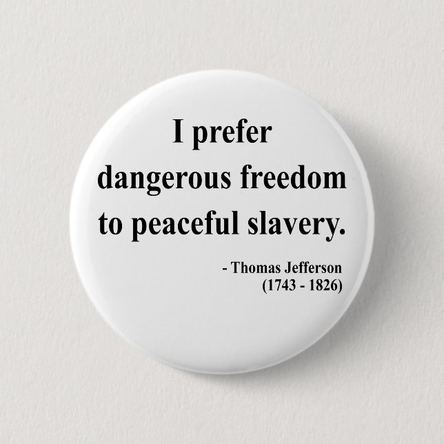 Thomas Jefferson Quote 9a 6 Cm Round Badge (Front)