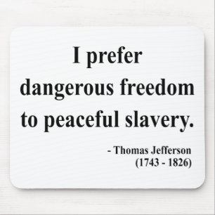 Thomas Jefferson Quote 9a Mouse Mat