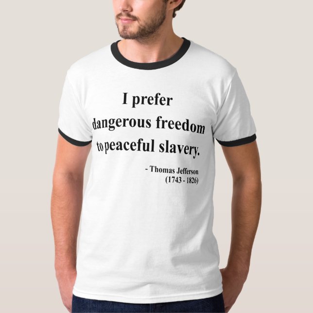 Thomas Jefferson Quote 9a T-Shirt (Front)