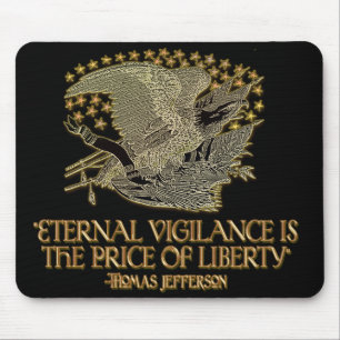 Thomas Jefferson Quote: Eternal Vigilance Mouse Mat