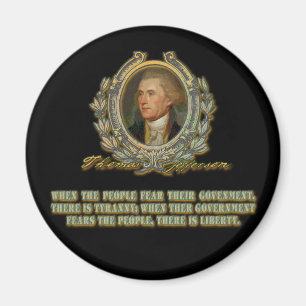 Thomas Jefferson Quote: Government & the People Magnet