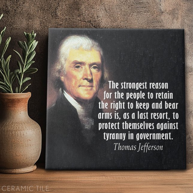 Thomas Jefferson Quote on Gun Rights Tile (Custom Tile)