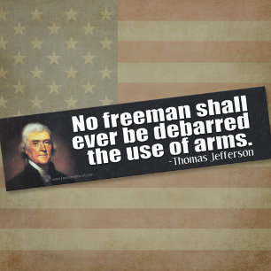 Thomas Jefferson Quote on the 2nd Amendment Bumper Sticker