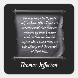Thomas Jefferson quote pursuit of happiness Square Sticker