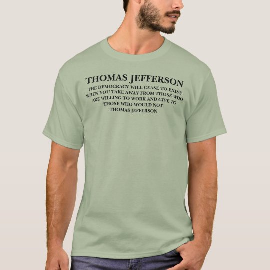 THOMAS JEFFERSON QUOTE - SHIRT