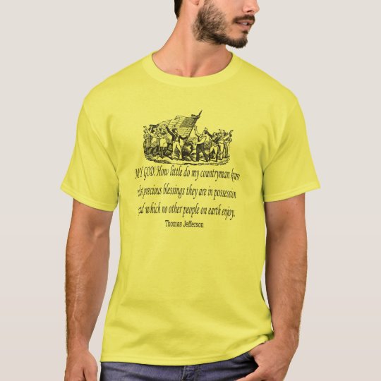 Thomas Jefferson Quote T-Shirt