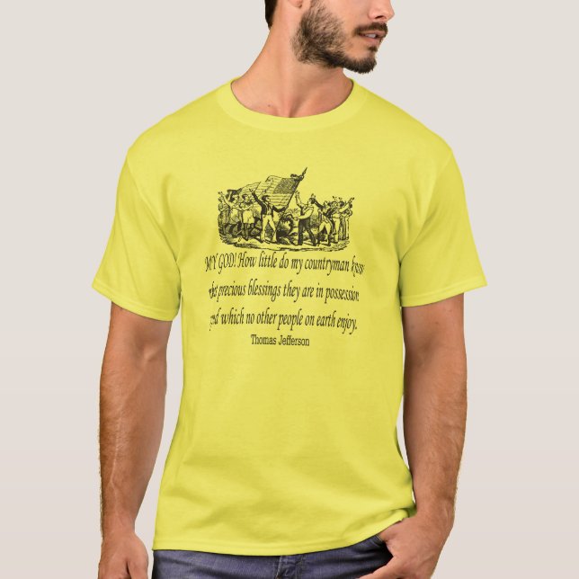 Thomas Jefferson Quote T-Shirt (Front)