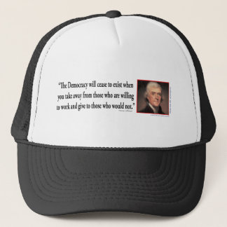 Thomas Jefferson - Quotes Democracy Trucker Hat