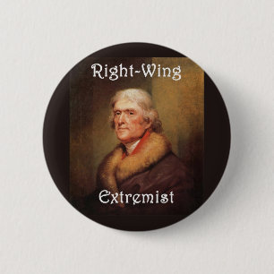 thomas jefferson right-wing rightwing extremist 6 cm round badge
