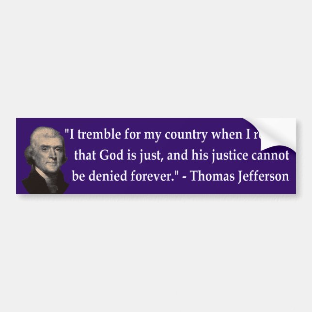 Thomas Jefferson Trembles Bumper Sticker (Front)