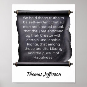 Thomas Jefferson -- We hold these truths to be Poster