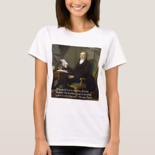 Thomas Paine "My Brethren" Quote Gifts & Cards T-Shirt