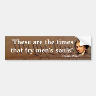 Thomas Paine Quote On Times That Try Men's Souls Bumper Sticker